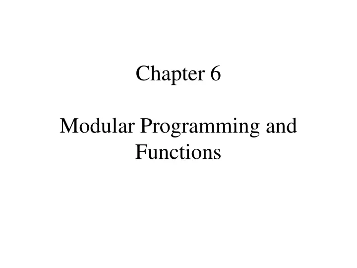 chapter 6 modular programming and functions