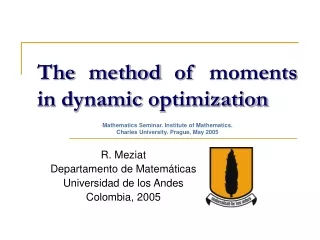 The method of moments in dynamic optimization