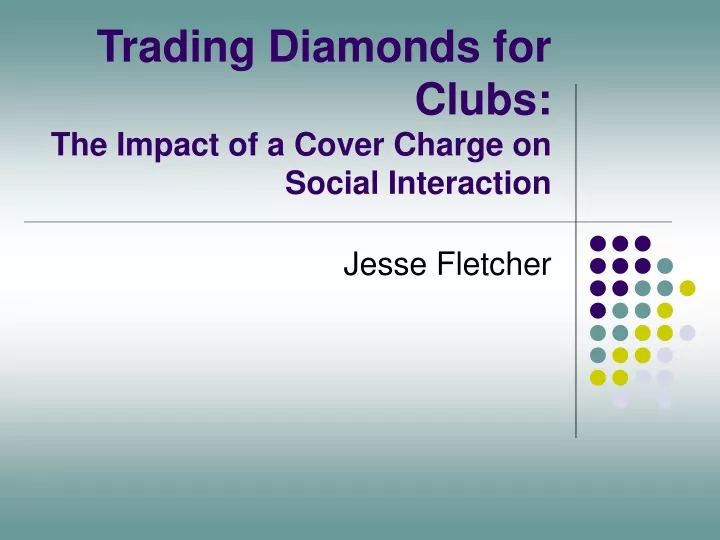 trading diamonds for clubs the impact of a cover charge on social interaction