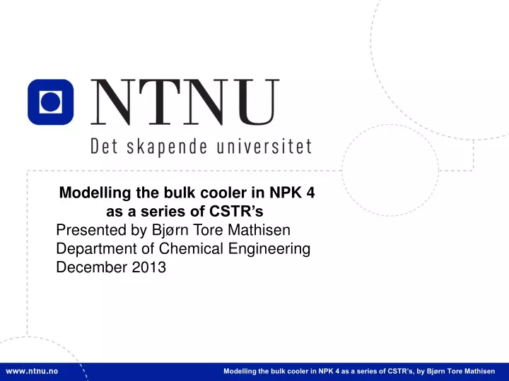 modelling the bulk cooler in npk 4 as a series