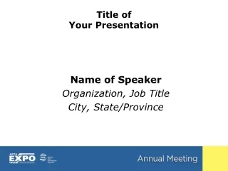 Title of  Your Presentation