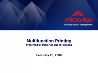 Multifunction Printing Presented by MicroAge and HP Canada
