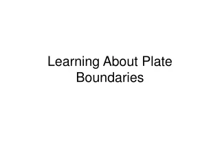 Learning About Plate Boundaries