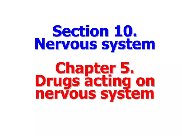 section 10 nervous system chapter 5 drugs acting on nervous system