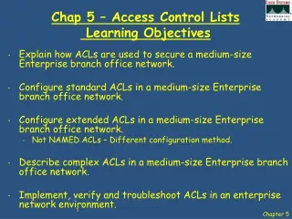 Chap 5 – Access Control Lists   Learning Objectives