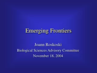 Emerging Frontiers