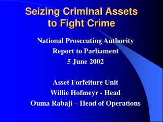 Seizing Criminal Assets  to Fight Crime