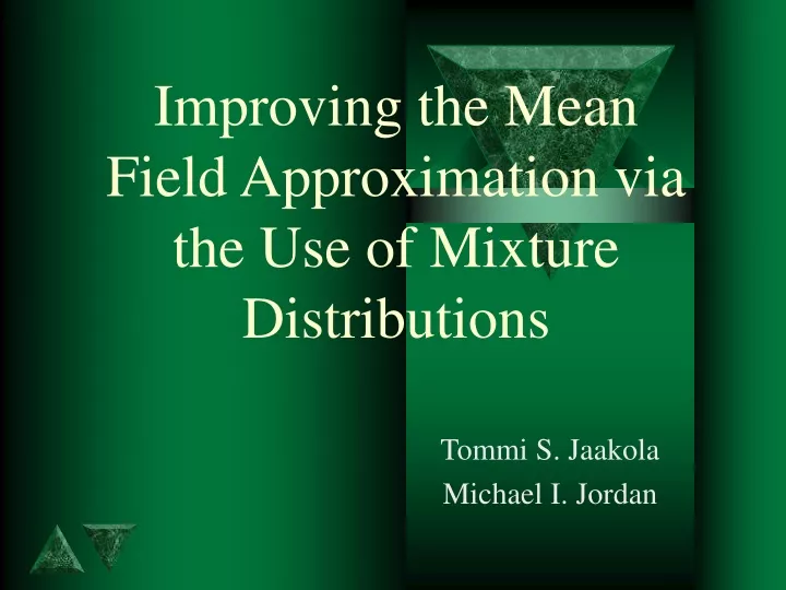 improving the mean field approximation via the use of mixture distributions