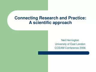 Connecting Research and Practice: A scientific approach