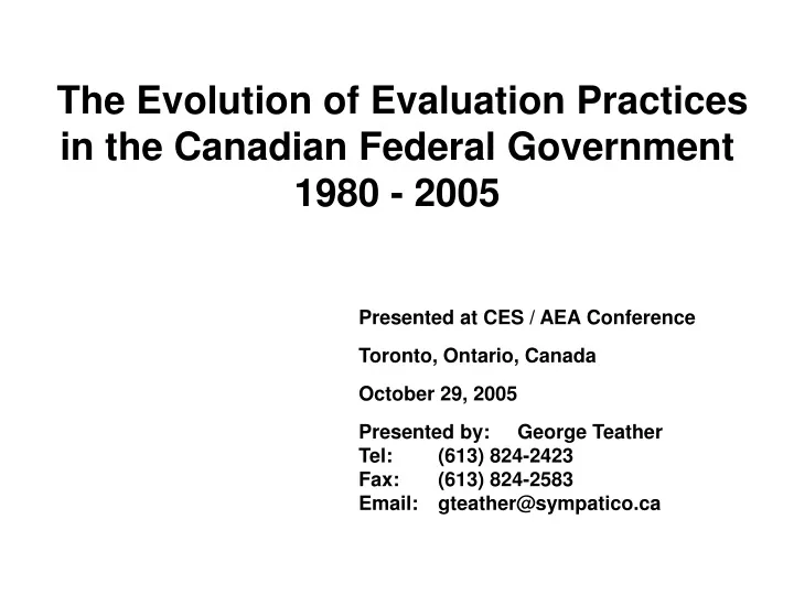 the evolution of evaluation practices in the canadian federal government 1980 2005