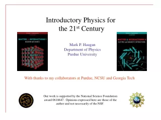 Introductory Physics for   the 21 st  Century  Mark P. Haugan Department of Physics