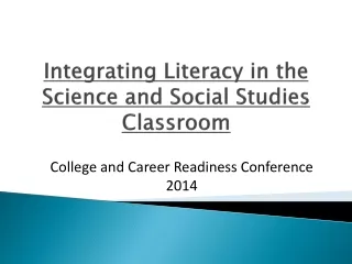 Integrating  Literacy in the Science and Social Studies  Classroom