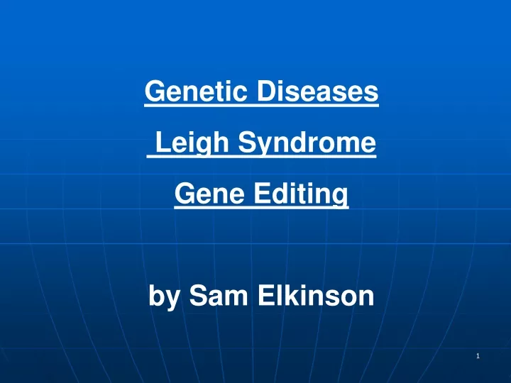 genetic diseases leigh syndrome gene editing