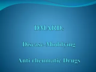 DMARD s Disease-Modifying  Anti rheumatic Drugs