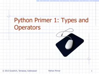 Python Primer 1: Types and Operators
