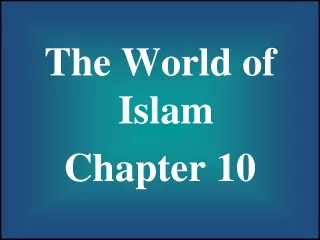 The World of Islam Chapter 10