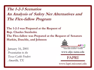 The 1-2-3 Scenarios  An Analysis of Safety Net Alternatives and The Flex-fallow Program