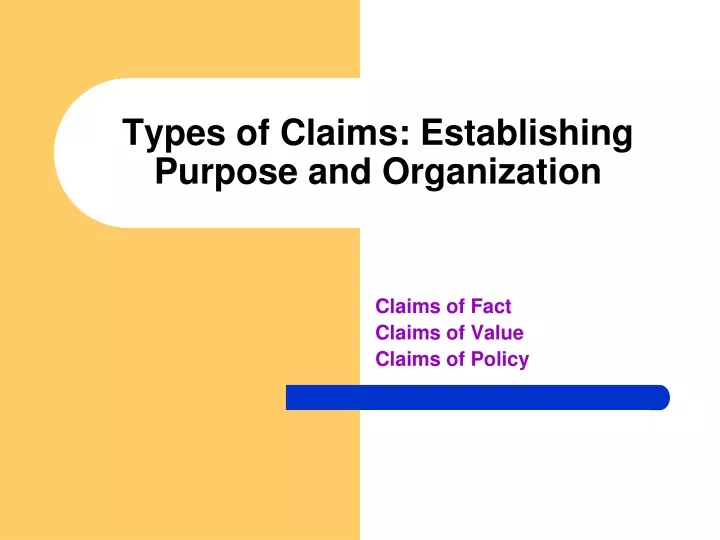 types of claims establishing purpose and organization