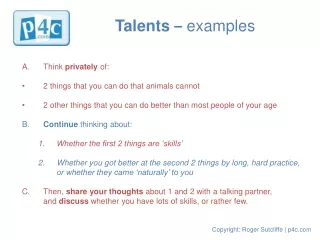 Think  privately  of: 2 things that you can do that animals cannot