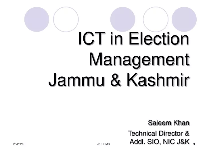 ict in election management jammu kashmir saleem khan technical director addl sio nic j k