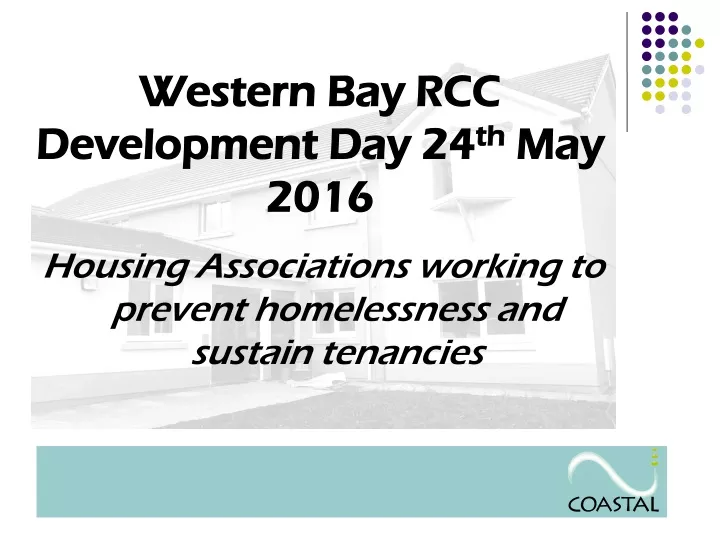 western bay rcc development day 24 th may 2016