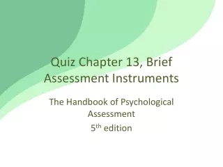 Quiz Chapter 13, Brief Assessment Instruments