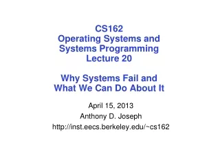 April 15, 2013 Anthony D. Joseph inst.eecs.berkeley/~cs162