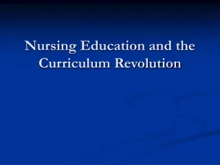 Nursing Education and the Curriculum Revolution