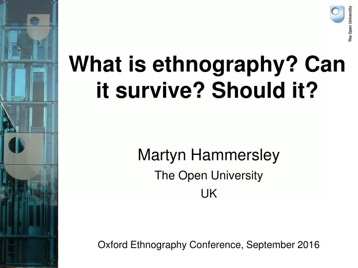 what is ethnography can it survive should it what