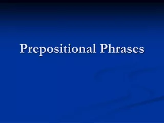 Prepositional Phrases