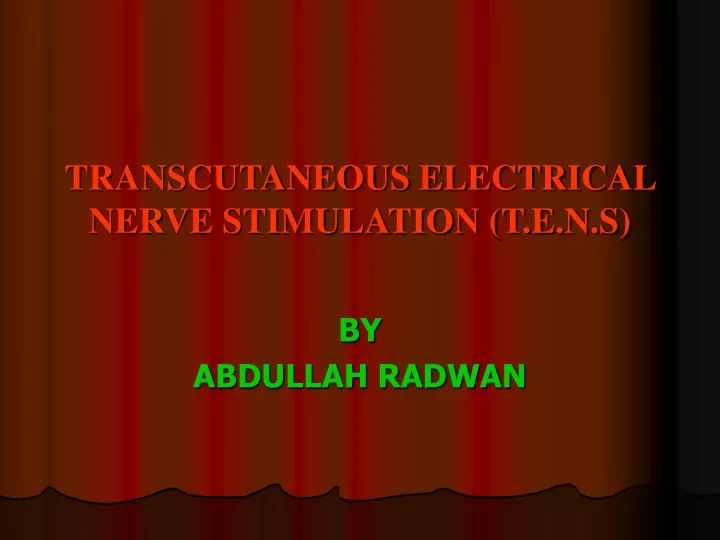 transcutaneous electrical nerve stimulation t e n s