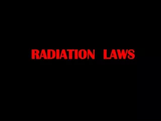 RADIATION  LAWS