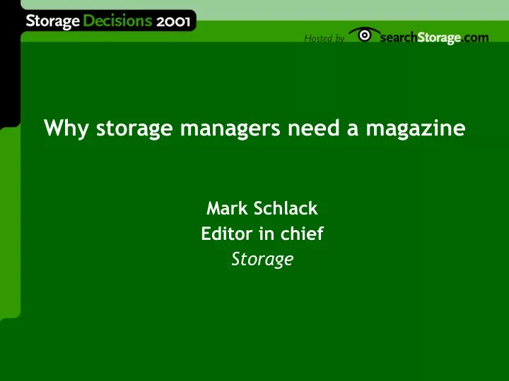 why storage managers need a magazine