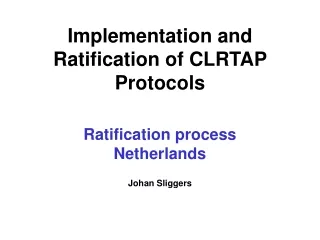 Implementation and Ratification of CLRTAP Protocols