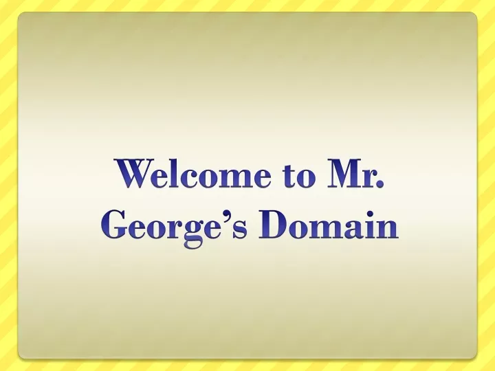 welcome to mr george s domain
