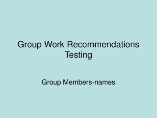 Group Work Recommendations Testing