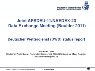 Joint APSDEU-11/NAEDEX-23  Data Exchange Meeting (Boulder 2011)