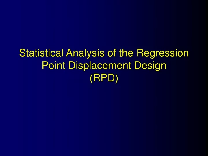statistical analysis of the regression point displacement design rpd