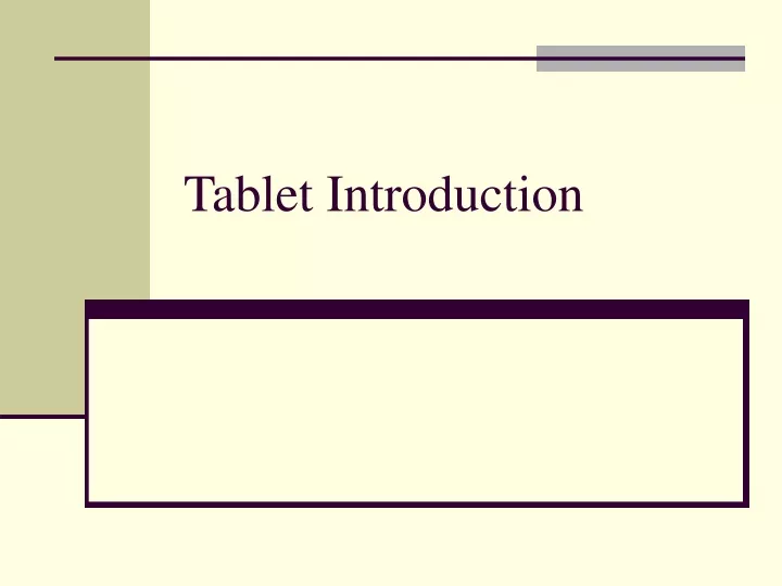 tablet introduction