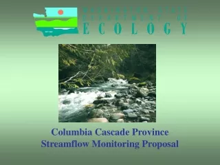 Columbia Cascade Province Streamflow Monitoring Proposal