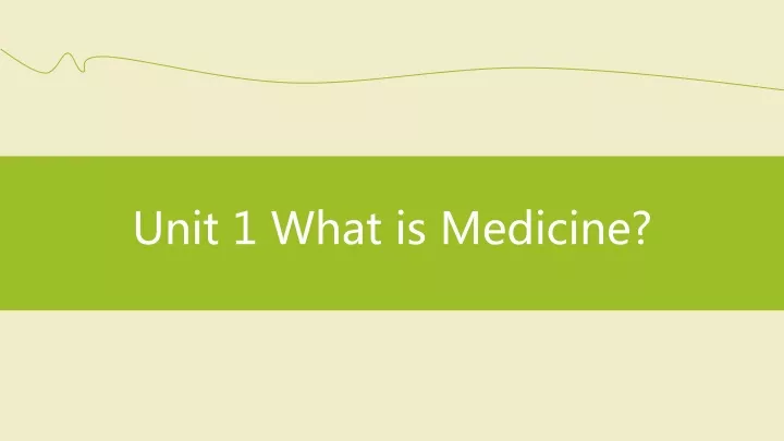unit 1 what is medicine