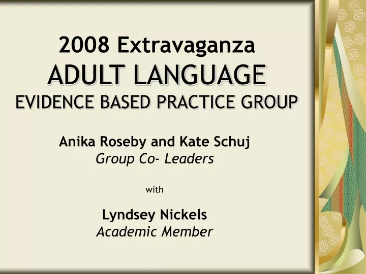 2008 extravaganza adult language evidence based practice group
