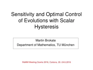 Sensitivity and Optimal Control  of Evolutions with Scalar Hysteresis