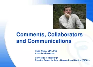 Comments, Collaborators and Communications
