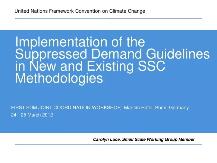 implementation of the suppressed demand guidelines in new and existing ssc methodologies