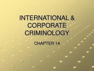 INTERNATIONAL &amp; CORPORATE CRIMINOLOGY