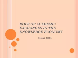 ROLE OF ACADEMIC EXCHANGES IN THE KNOWLEDGE ECONOMY