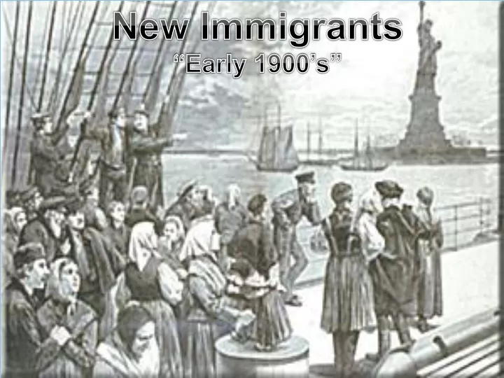 new immigrants early 1900 s