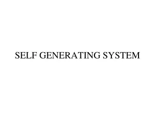 SELF GENERATING SYSTEM