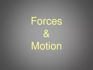 Forces  &amp;  Motion